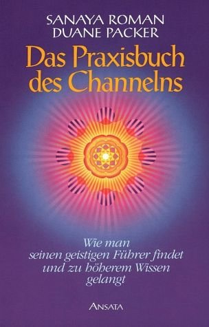 Stock image for Das Praxisbuch des Channelns. Wie man seinen geistigen Fhrer findet und zu hherem Wissen gelangt. for sale by Altstadt Antiquariat Rapperswil