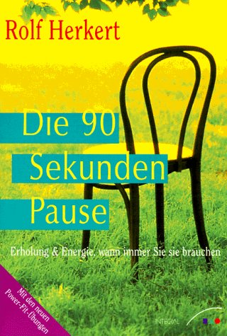 9783502250296: Die 90-Sekunden-Pause. Erholung und Energie, wann immer Sie sie brauchen