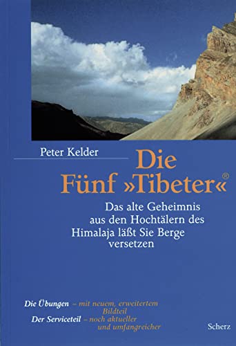 Beispielbild fr Die Fnf "Tibeter". Das alte Geheimnis aus den Hochtlern des Himalaja lsst Sie Berge versetzen zum Verkauf von Buchfink Das fahrende Antiquariat