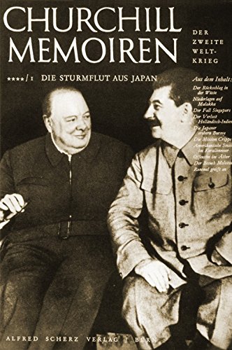 Beispielbild fr Churchill Memoiren: Band 4/1: Die Sturmflut aus Japan. Januar bis Juni 1942 Churchill, Winston S. and Thorsch, Eduard zum Verkauf von online-buch-de