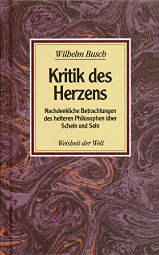 Kritik des Herzens. (9783502330141) by Busch, Wilhelm; Felitz, Werner