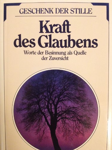 9783502340027: Kraft des Glaubens. Worte der Besinnung als Quelle der Zuversicht