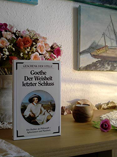 9783502340232: Goethe Der Weisheit letzter Schlu