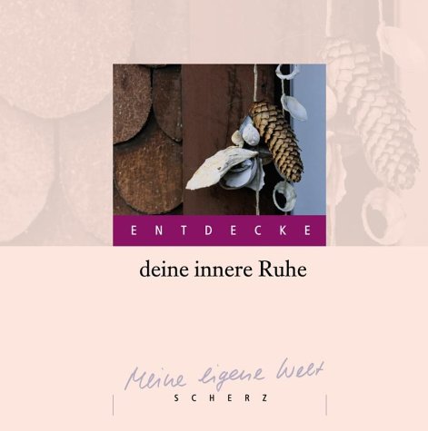 Stock image for Entdecke deine innere Ruhe for sale by Antiquariat  Angelika Hofmann