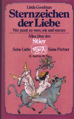 Imagen de archivo de Sternzeichen der Liebe: Alles ber den Stier: Seine Liebe - Seine Partner (21. April bis 20. Mai) a la venta por Hylaila - Online-Antiquariat