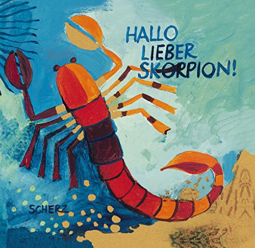 Stock image for Hallo Lieber Skorpion. 23.10. - 22.11. for sale by ThriftBooks-Dallas