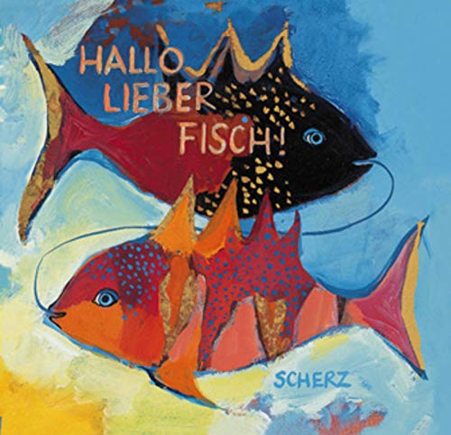 Hallo Lieber Fisch. 19.2. - 20.03. (9783502378112) by Wachtmeister, Rosina