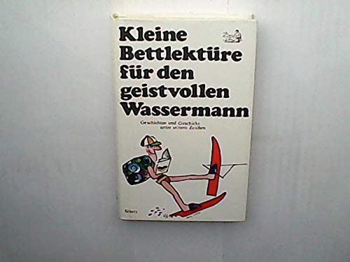 Stock image for Kleine Bettlektre fr geistvollen Wassermann - guter Zustand incl. Schutzumschlag for sale by Weisel