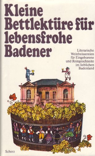 Imagen de archivo de Kleine Bettlektre fr lebensfrohe Badener. Literarische Weinbeissereien fr Eingeborene und Reingeschneite im lieblichen Badenland a la venta por Hylaila - Online-Antiquariat