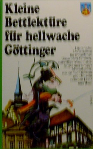 Beispielbild fr Kleine Bettlektre fr hellwache Gttinger zum Verkauf von Samuel H. Rokusek, Bookseller