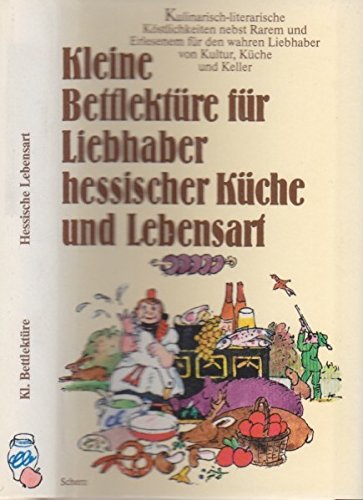 Stock image for Kleine Bettlektre fr Liebhaber hessischer Kche und Lebensart. for sale by Steamhead Records & Books