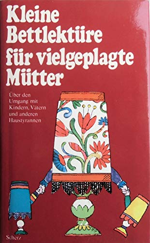 Stock image for Kleine Bettlektüre für vielgeplagte Mütter for sale by Goldstone Books
