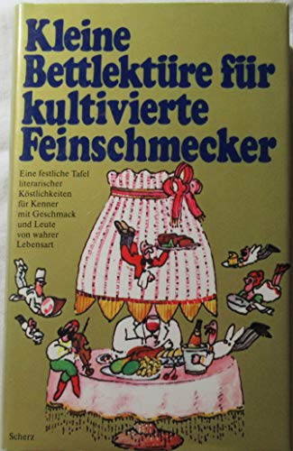 Kleine Bettlektüre für kultivierte Feinschmecker