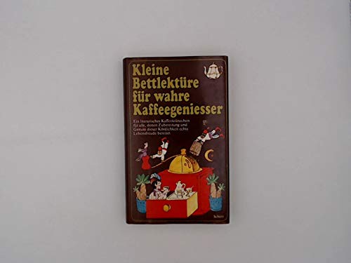 Beispielbild fr Kleine Bettlektre fr wahre Kaffeegeniesser. zum Verkauf von Auf Buchfhlung