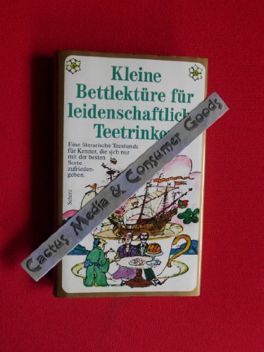 Imagen de archivo de Kleine Bettlektüre für leidenschaftliche Teetrinker von Daphinoff, Helene a la venta por Nietzsche-Buchhandlung OHG