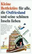 Beispielbild fr Kleine Bettlektre fr alle, die Ostfriesland und seine schnen Inseln lieben zum Verkauf von Antiquariat  Angelika Hofmann