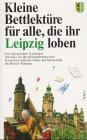 9783502391746: Kleine Bettlektüre für alle, die ihr Leipzig loben