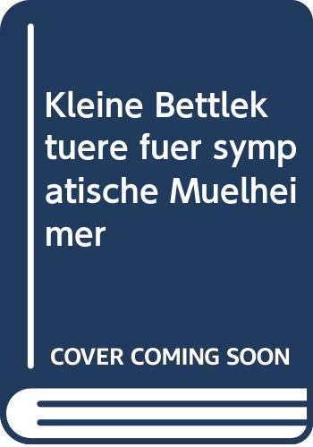 Stock image for Kleine Bettlektre fr sympathische Mlheimer for sale by Der Bcher-Br