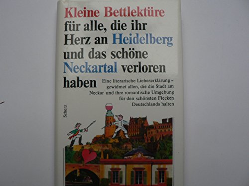 9783502391821: Kleine Bettlektre fr alle, die ihr Herz an Heidelberg und das schne Neckartal verloren haben