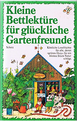 Beispielbild fr Kleine Bettlektre fr glckliche Gartenfreunde zum Verkauf von Antiquariat  Angelika Hofmann