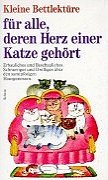 Beispielbild fr Kleine Bettlekt�re ( Katze) f�r alle, deren Herz einer Katze geh�rt. zum Verkauf von Wonder Book