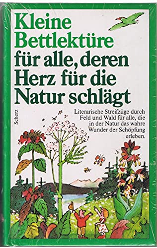 Beispielbild fr Kleine Bettlektre fr alle, deren Herz fr die Natur schlgt - guter Zustand incl. Schutzumschlag zum Verkauf von Weisel