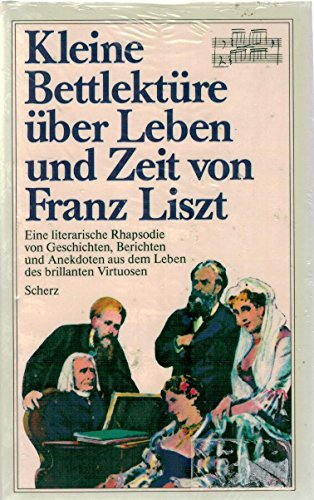 Beispielbild fr Kleine Bettlektüre ( Liszt) über Leben und Zeit von Franz Liszt zum Verkauf von Nietzsche-Buchhandlung OHG