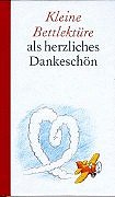 Beispielbild fr Kleine Bettlektre als herzliches Dankeschn zum Verkauf von Versandantiquariat Felix Mcke