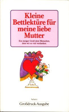 Stock image for Kleine Bettlektüre für meine liebe Mutter, Grodruck (Gebundene Ausgabe) von Ursula von Wiese (Autor) for sale by Nietzsche-Buchhandlung OHG