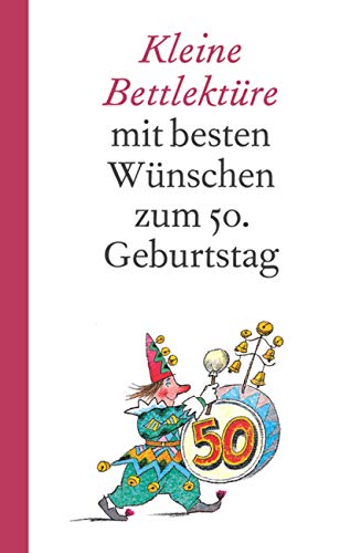 Beispielbild fr Kleine Bettlektüre mit besten Wünschen zum 50. Geburtstag zum Verkauf von Nietzsche-Buchhandlung OHG