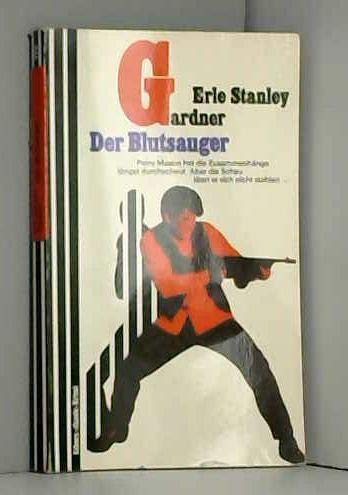 9783502507734: Erle Stanley Gardner: Der Blutsauger. . Scherz 773 . 1984 ...
