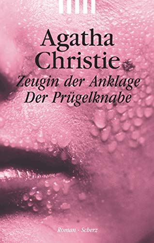 Zeugin der Anklage - Der Prügelknabe. Kriminal-Roman mit Hercule Poirot. Aus dem Englischen. Originaltitel: Witness for the prosecution. / The Underdog. - (=Scherz Krimi 1014). - Christie, Agatha