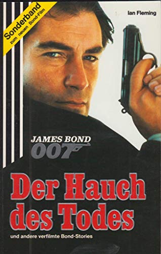 James Bond 007. Der Hauch des Todes. Und andere verfilmte Bond- Stories. - Fleming, Ian