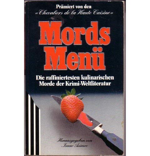 Imagen de archivo de MordsMenue / Mordsmenue. Die raffiniertesten kulinarischen Morde der Krimi-Weltliteratur. TB a la venta por Deichkieker Bcherkiste