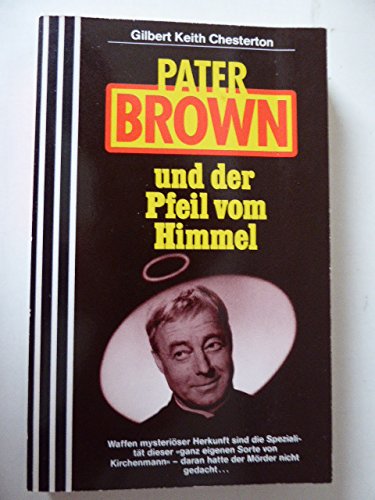 Stock image for Pater Brown und der Pfeil vom Himmel. for sale by medimops