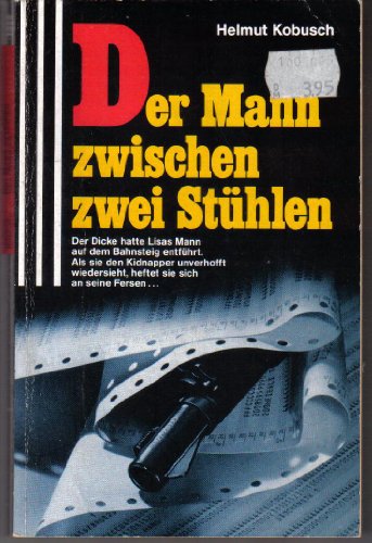 Beispielbild fr Der Mann zwischen zwei Sthlen zum Verkauf von Eichhorn GmbH