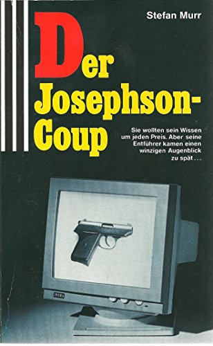 Beispielbild fr Der Josephson-Coup zum Verkauf von Eichhorn GmbH