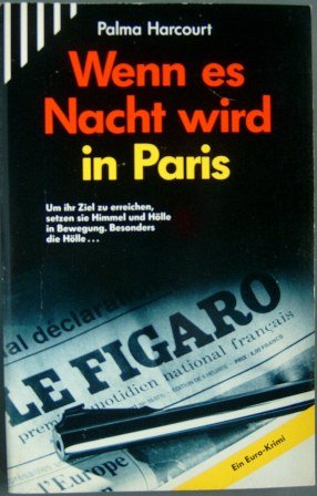 Imagen de archivo de Wenn es Nacht wird in Paris. Kriminalroman. TB a la venta por Deichkieker Bcherkiste