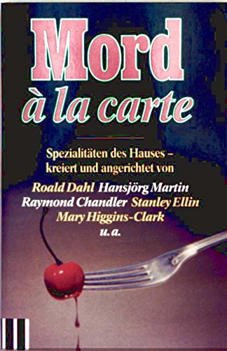 MORD À LA CARTE. Spezialitäten des Hauses - Unknown Author