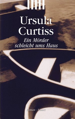 Ein MÃ¶rder schleicht ums Haus. (9783502517382) by Curtiss, Ursula