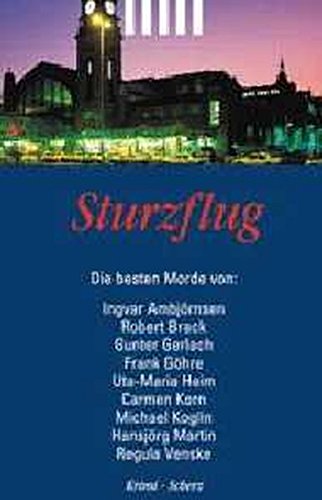Sturzflug. Die besten Morde. (9783502517559) by AmbjÃ¶rnsen, Ingvar; Brack, Robert; Gerlach, Gunter; GÃ¶hre, Frank; Heim, Uta-Maria; Korn, Carmen; Albers, Volker