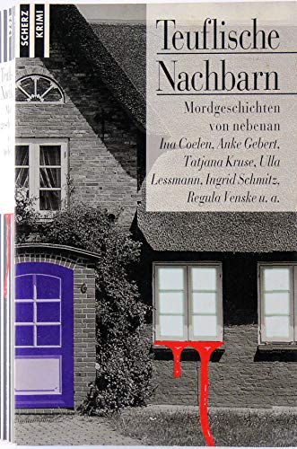 Teuflische Nachbarn. Mordgeschichten von nebenan. (9783502517931) by Venske, Regula; Lessmann, Ulla; Kruse, Tatjana; Schmitz, Ingrid G.; Coelen, Ina; Schulz, Gesine