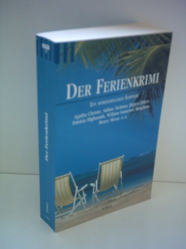 Der Ferienkrimi. Ein mÃ¶rderischer Sommer. (9783502518297) by Christie, Agatha; Rendell, Ruth; Wetering, Janwillem Van De; Highsmith, Patricia; Slesar, Henry; Kramp, Ralf