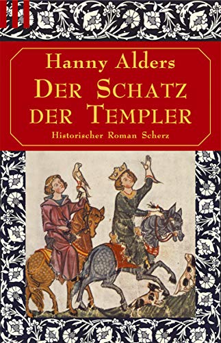 Beispielbild fr Der Schatz der Templer. Historischer Roman - Scherz. zum Verkauf von medimops