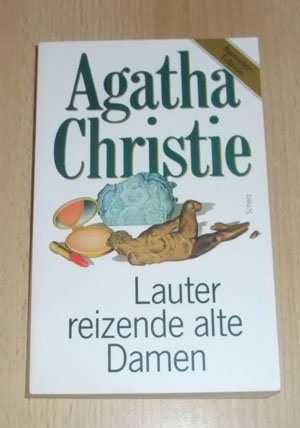 Beispielbild fr Lauter reizende alte Damen. Einzig berechtigte bertragung aus dem Englischen von Edda Janus. zum Verkauf von BOUQUINIST