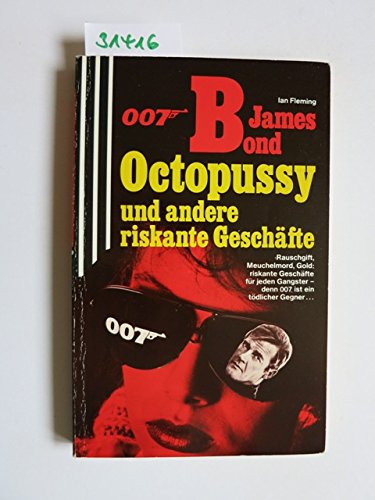 Beispielbild fr James Bond 007. Octopussy und andere riskante Geschfte. zum Verkauf von medimops