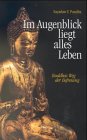 Im Augenblick liegt alles Leben. Buddhas Weg der Befreiung - Sayadaw U Pandita