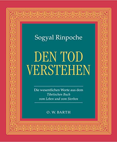 Den Tod verstehen - Sogyal Rinpoche