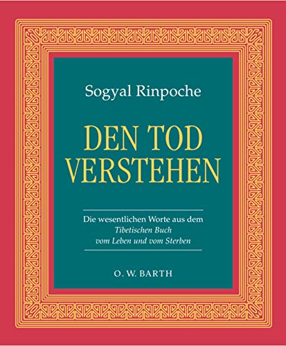 Den Tod verstehen. (9783502610397) by Sogyal Rinpoche