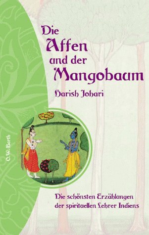 9783502610502: Die Affen und der Mangobaum. Die schnsten Erzhlungen der spirituellen Lehrer Indiens.